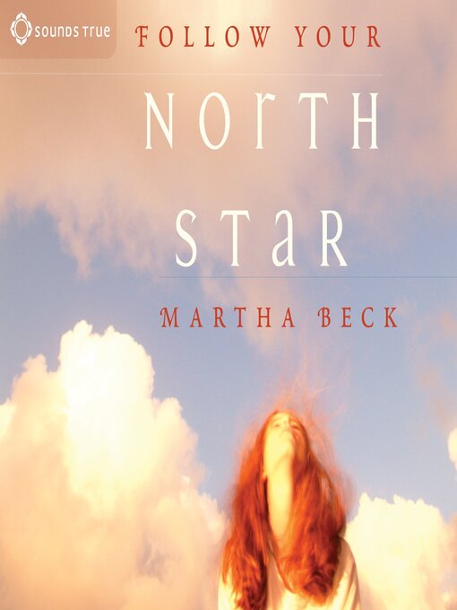 Title details for Follow Your North Star by Martha Beck - Wait list
